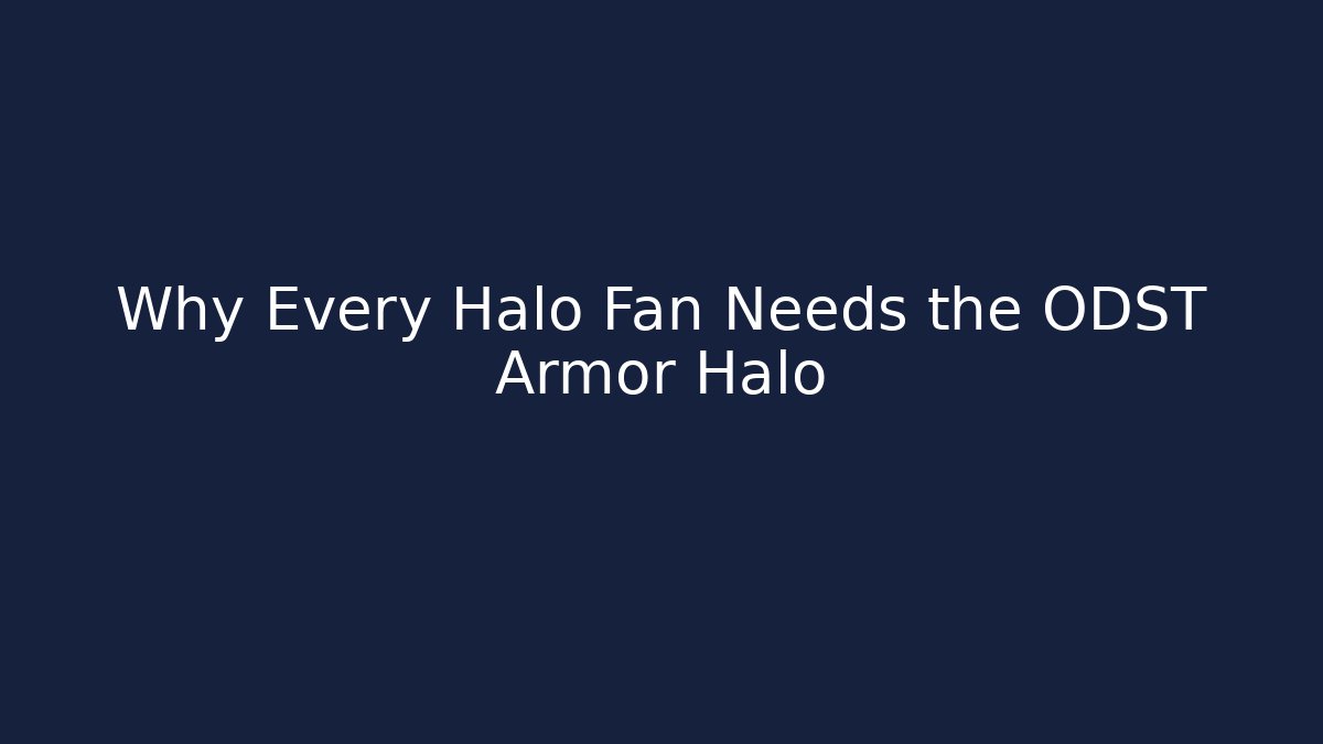 Why Every Halo Fan Needs the ODST Armor Halo