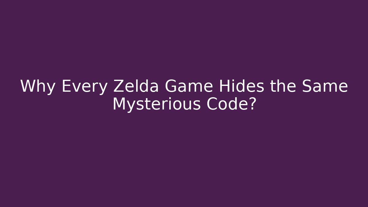 Why Every Zelda Game Hides the Same Mysterious Code? - Critter Realm