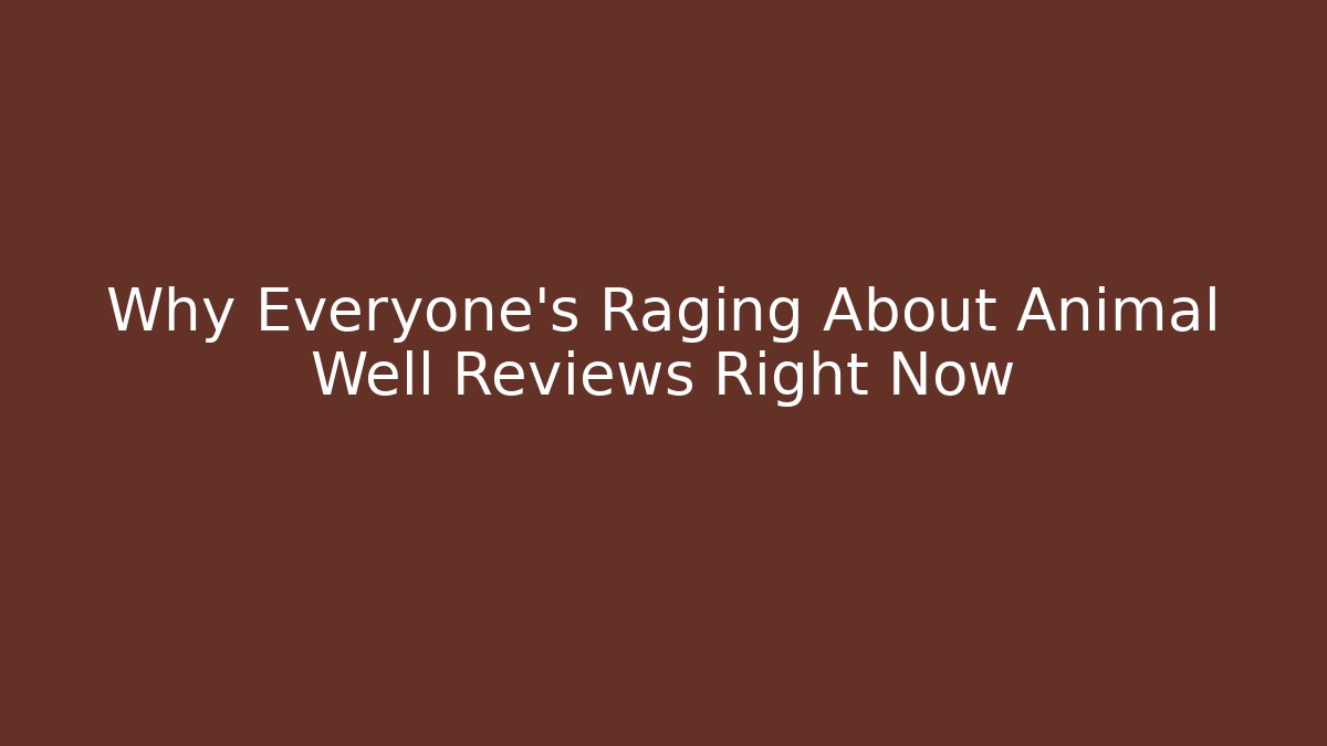 Why Everyone's Raging About Animal Well Reviews Right Now