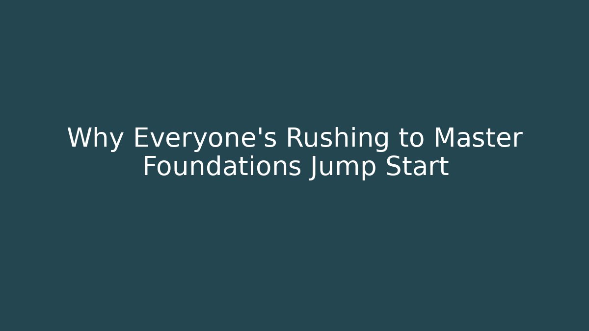 Why Everyone's Rushing to Master Foundations Jump Start - Critter Realm