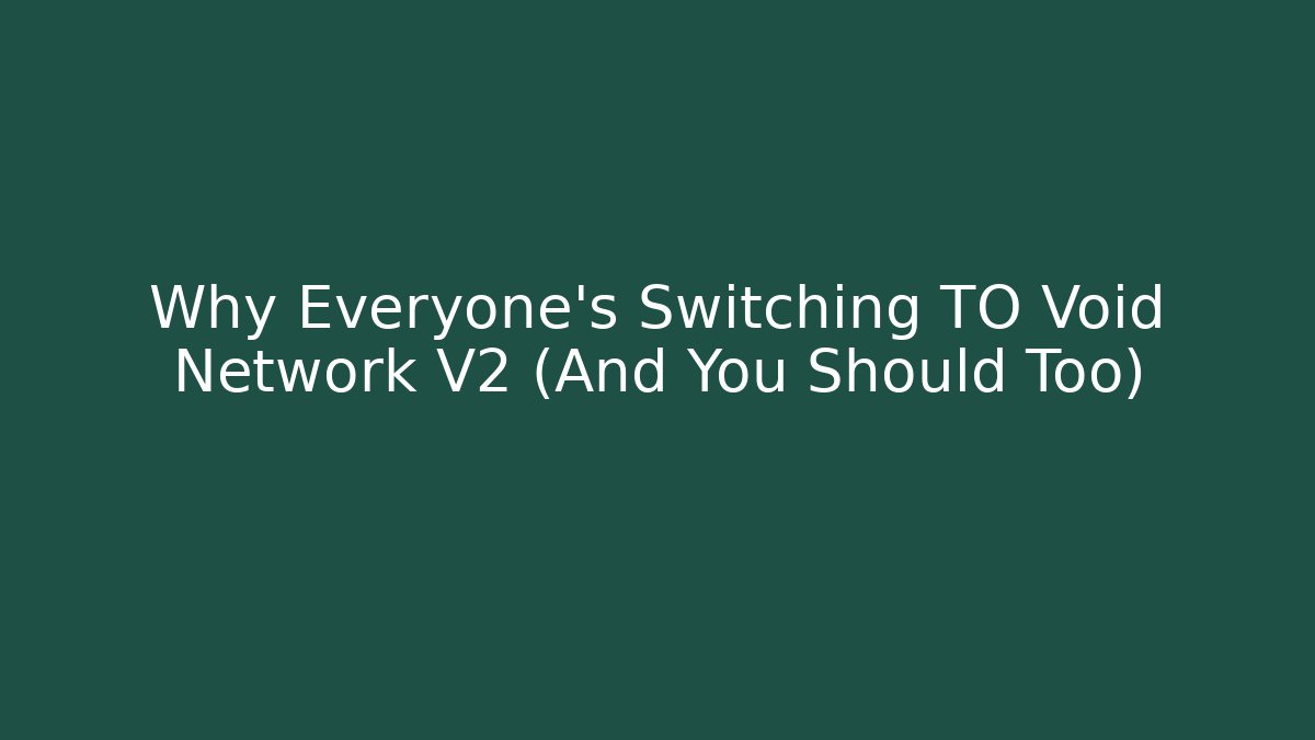 Why Everyone's Switching TO Void Network V2 (And You Should Too) - Critter Realm