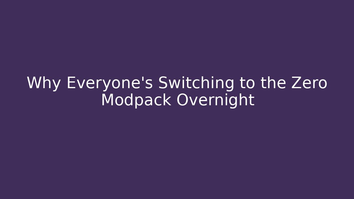 Why Everyone's Switching to the Zero Modpack Overnight - Critter Realm