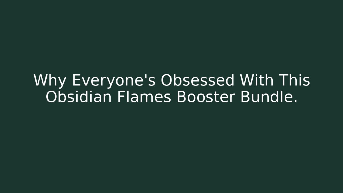 Why Everyone’s Obsessed With This Obsidian Flames Booster Bundle.