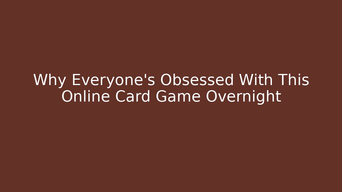 Why Everyone’s Obsessed With This Online Card Game Overnight - Critter Realm