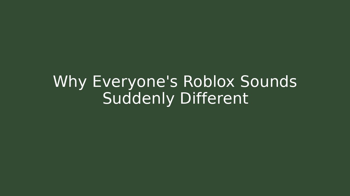 Why Everyone’s Roblox Sounds Suddenly Different - Critter Realm