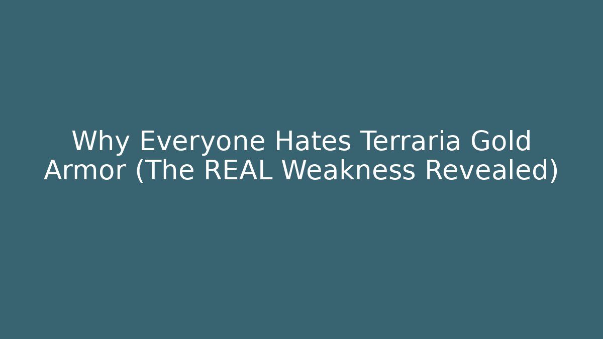 Why Everyone Hates Terraria Gold Armor (The REAL Weakness Revealed) - Critter Realm