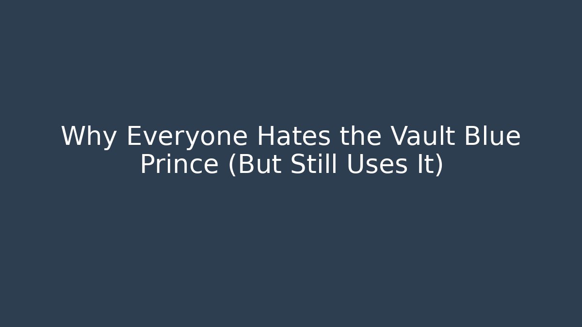 Why Everyone Hates the Vault Blue Prince (But Still Uses It)