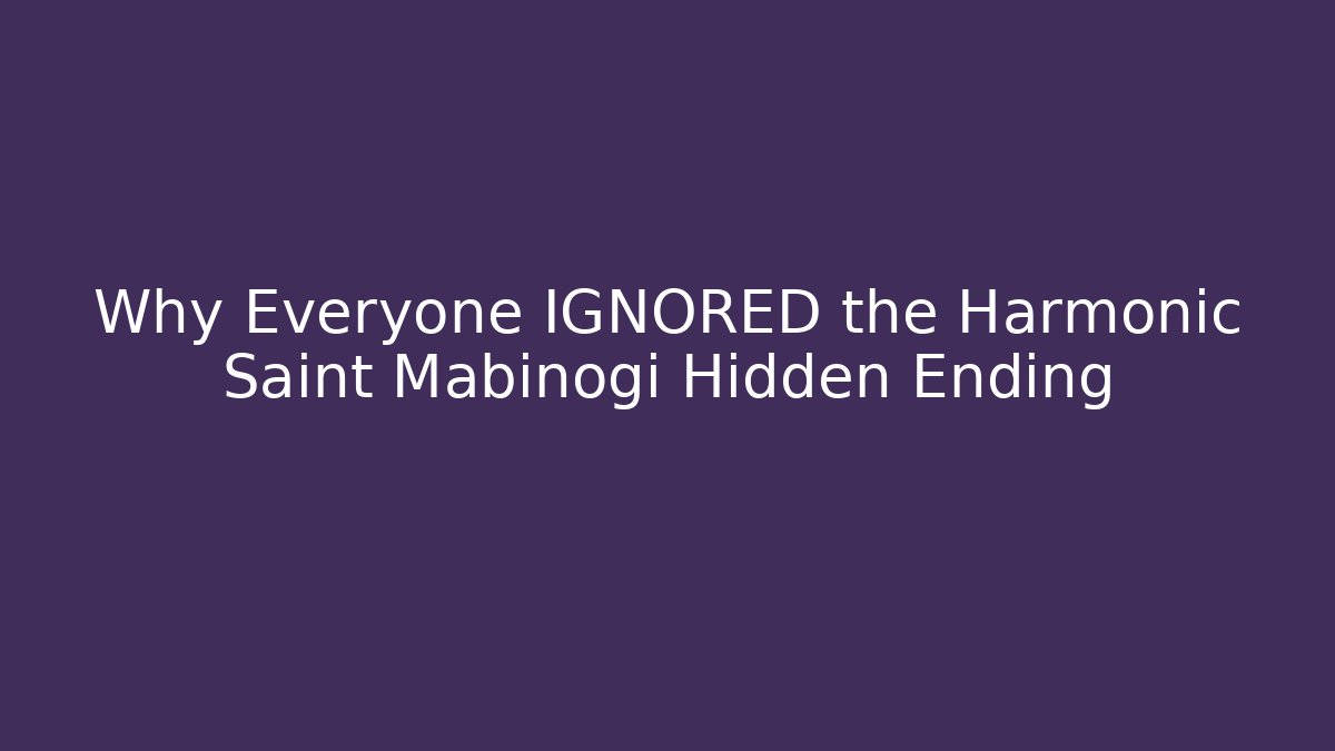 Why Everyone IGNORED the Harmonic Saint Mabinogi Hidden Ending