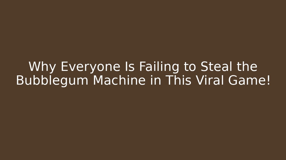 Why Everyone Is Failing to Steal the Bubblegum Machine in This Viral Game! - Critter Realm