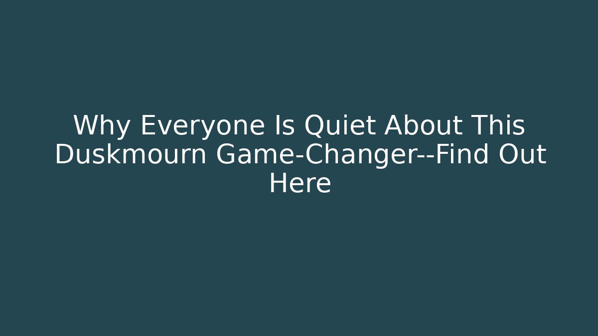 Why Everyone Is Quiet About This Duskmourn Game-Changer—Find Out Here