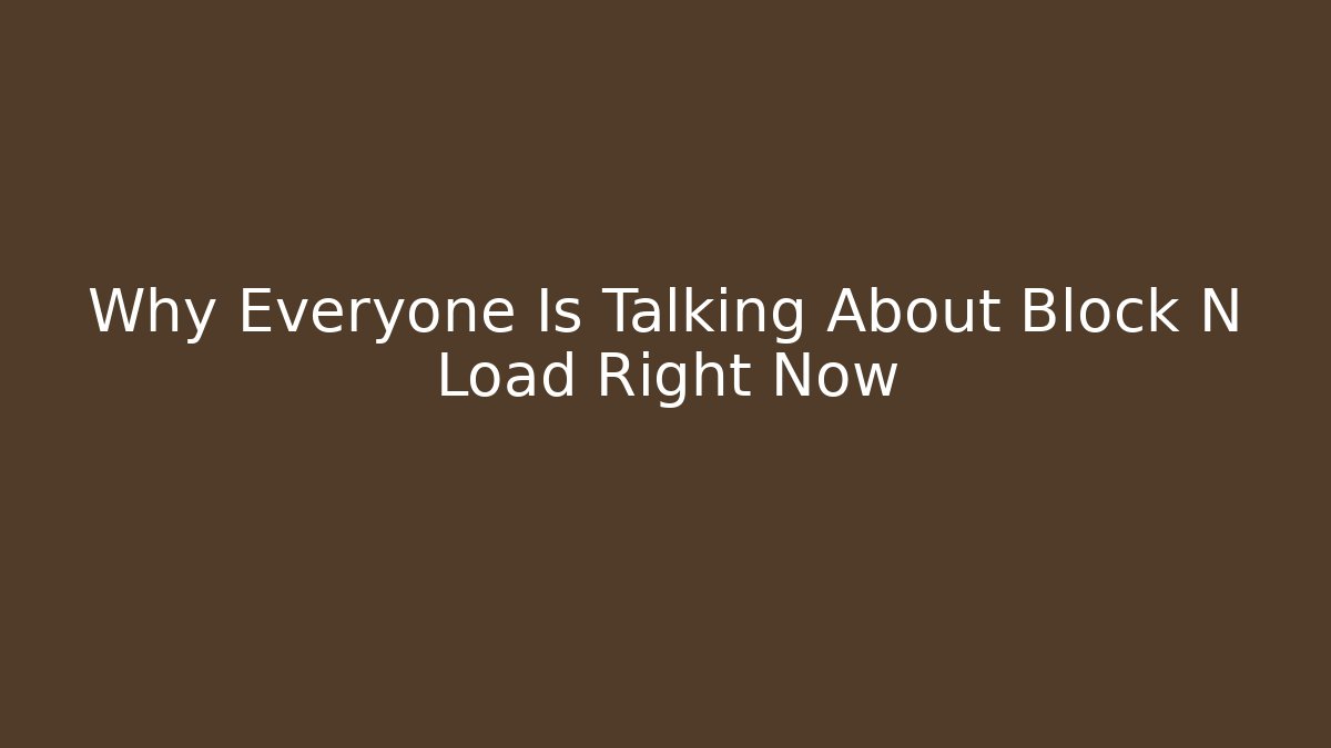 Why Everyone Is Talking About Block N Load Right Now