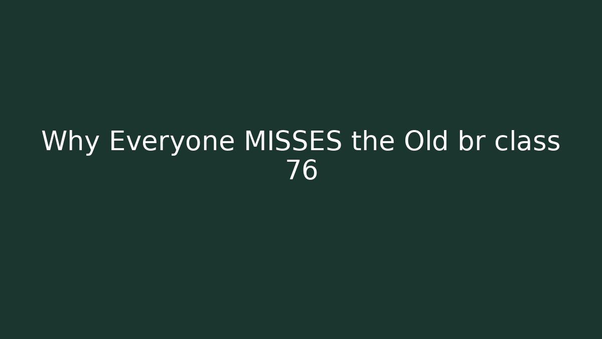 Why Everyone MISSES the Old br class 76