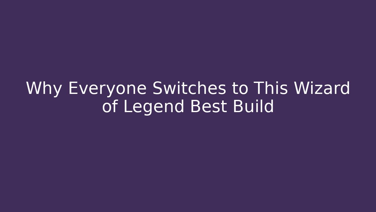 Why Everyone Switches to This Wizard of Legend Best Build