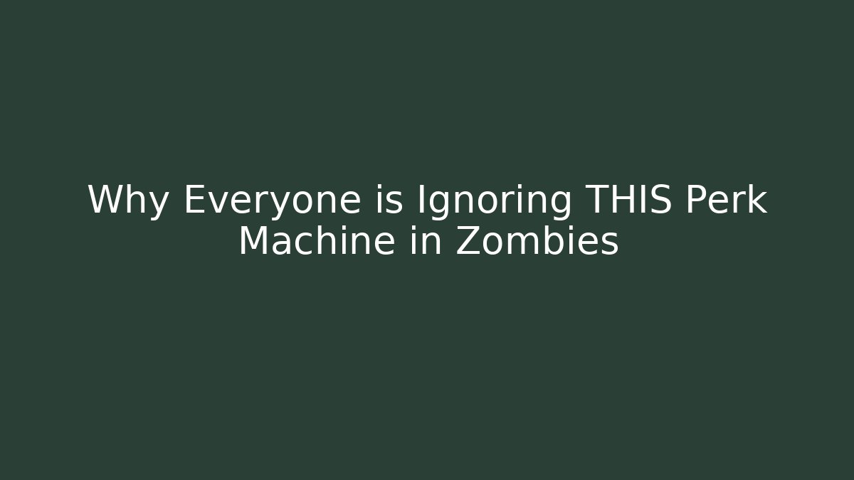 Why Everyone is Ignoring THIS Perk Machine in Zombies