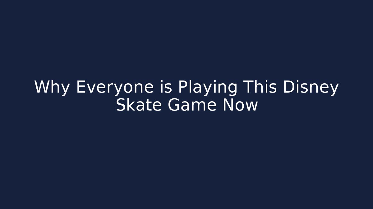 Why Everyone is Playing This Disney Skate Game Now
