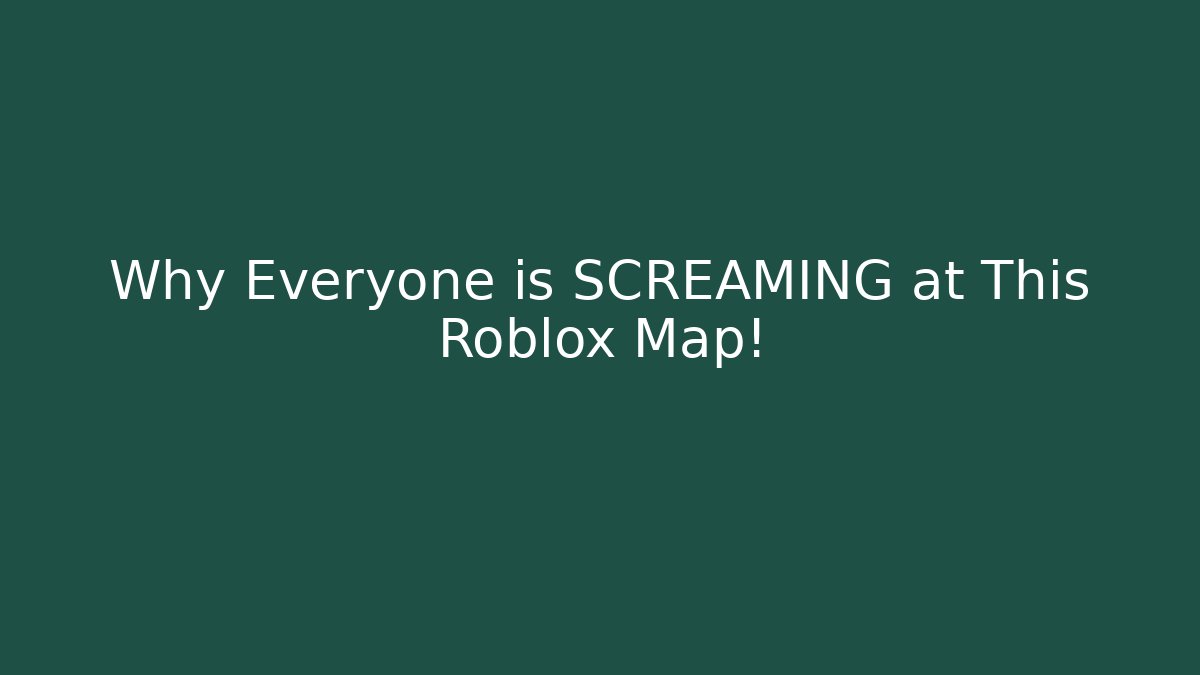 Why Everyone is SCREAMING at This Roblox Map!