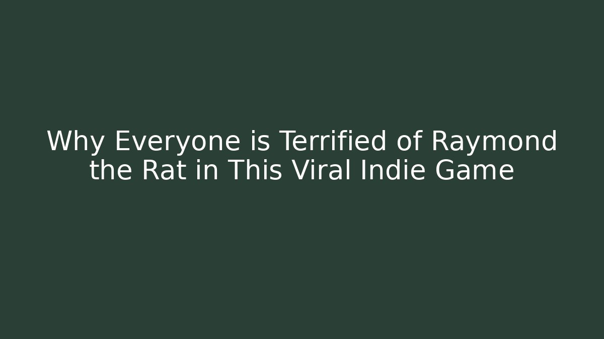 Why Everyone is Terrified of Raymond the Rat in This Viral Indie Game