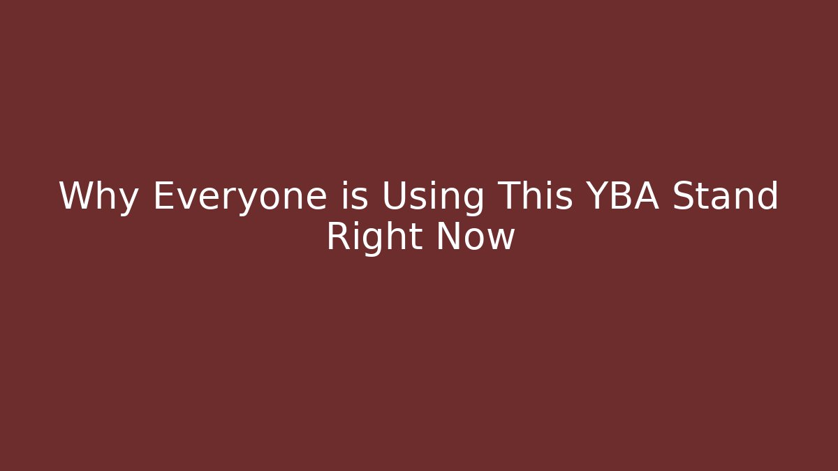 Why Everyone is Using This YBA Stand Right Now