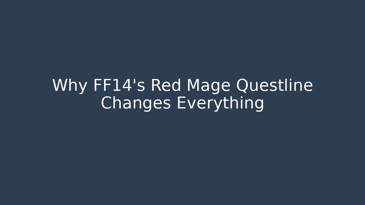 Why FF14's Red Mage Questline Changes Everything - Critter Realm