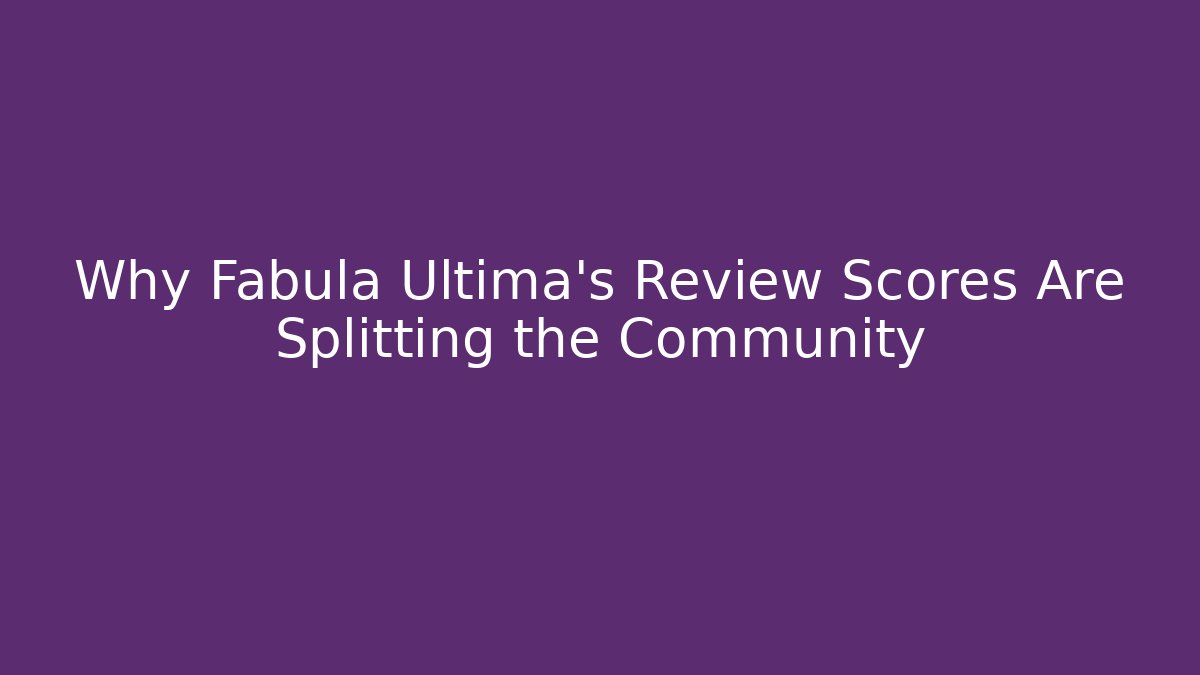 Why Fabula Ultima's Review Scores Are Splitting the Community