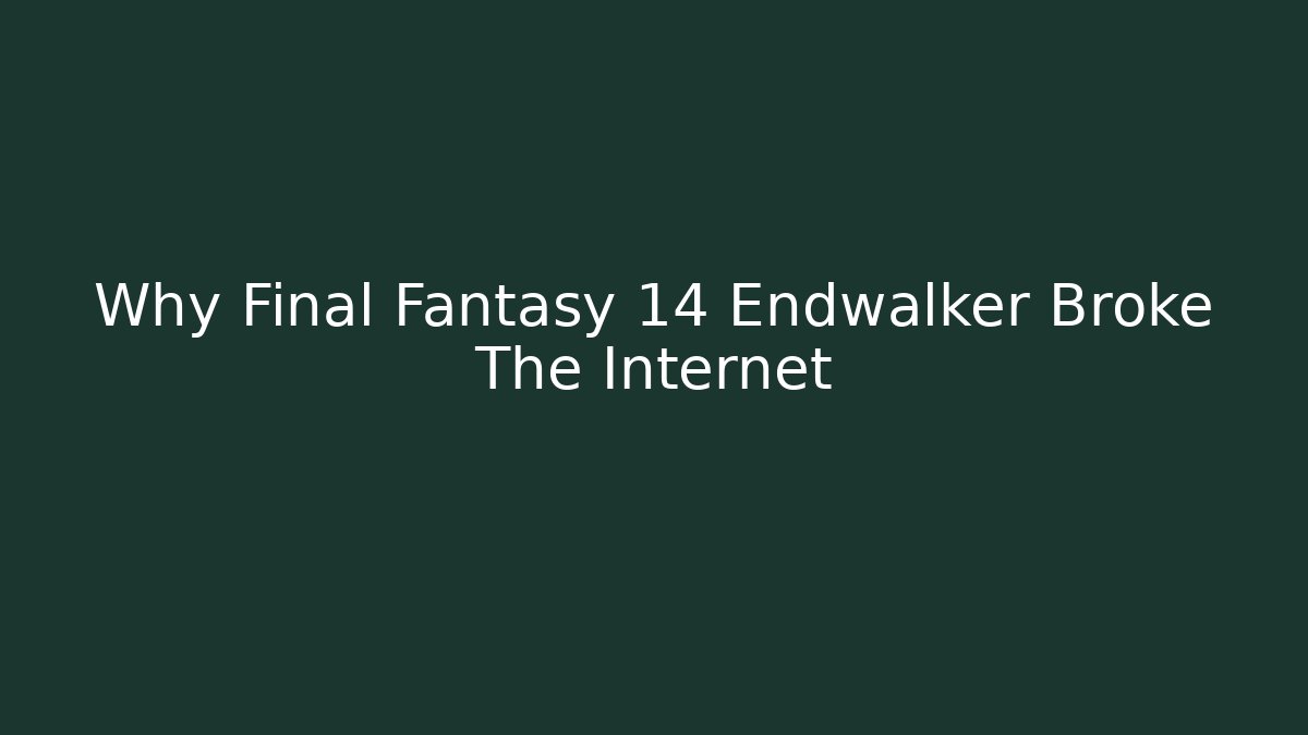 Why Final Fantasy 14 Endwalker Broke The Internet - Critter Realm