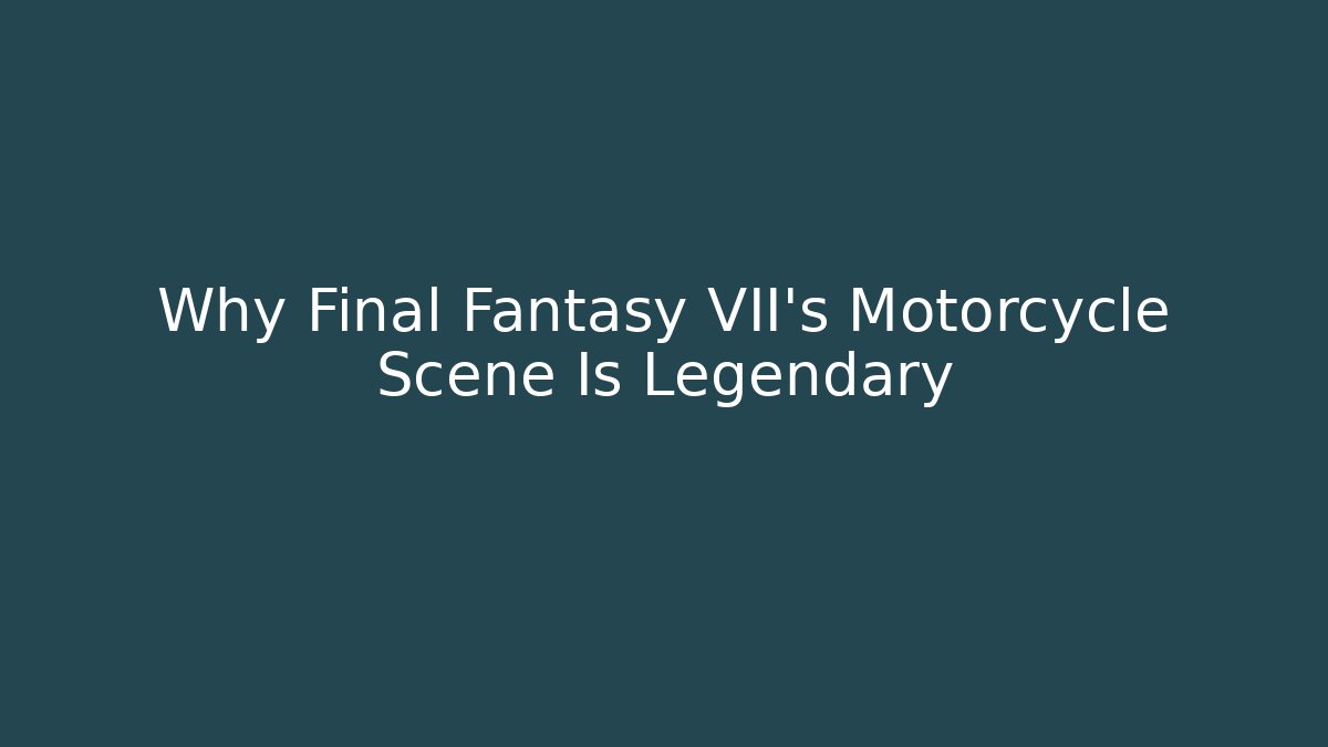 Why Final Fantasy VII's Motorcycle Scene Is Legendary