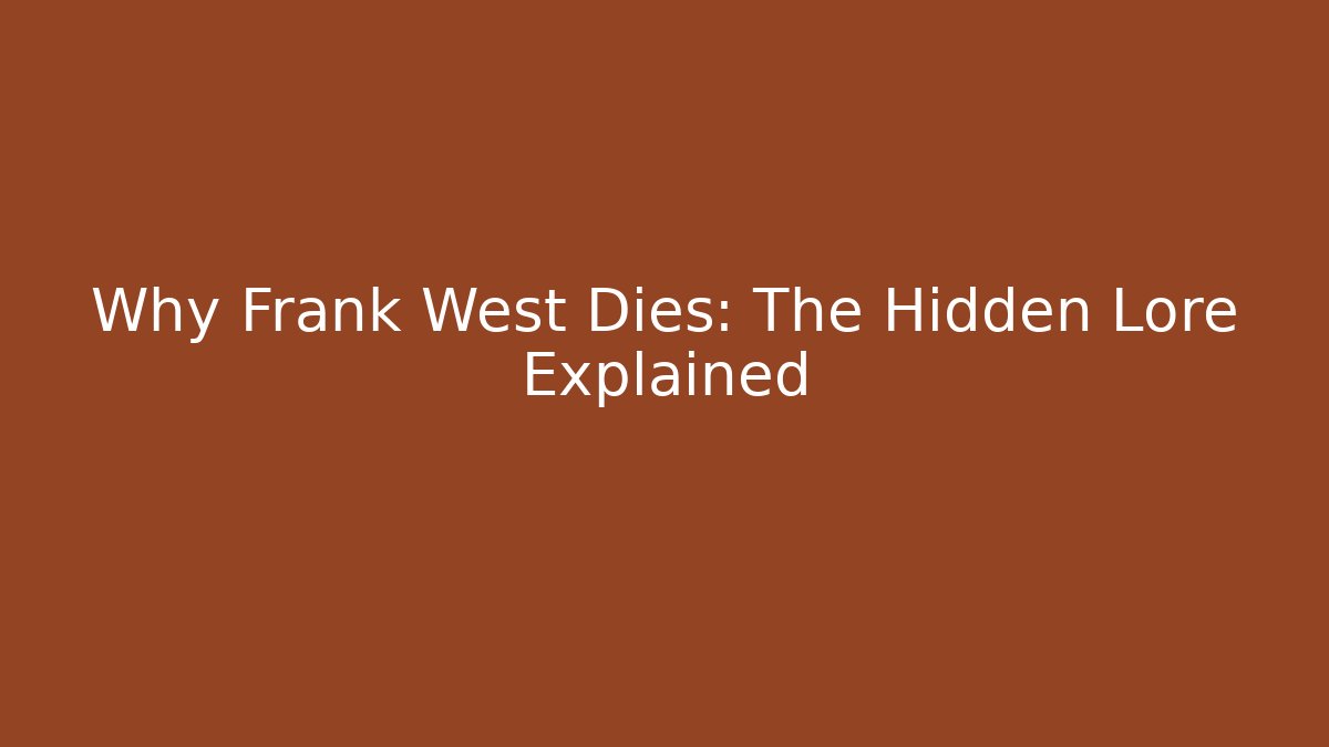 Why Frank West Dies: The Hidden Lore Explained