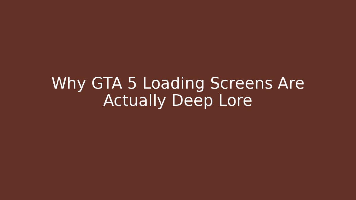 Why GTA 5 Loading Screens Are Actually Deep Lore - Critter Realm