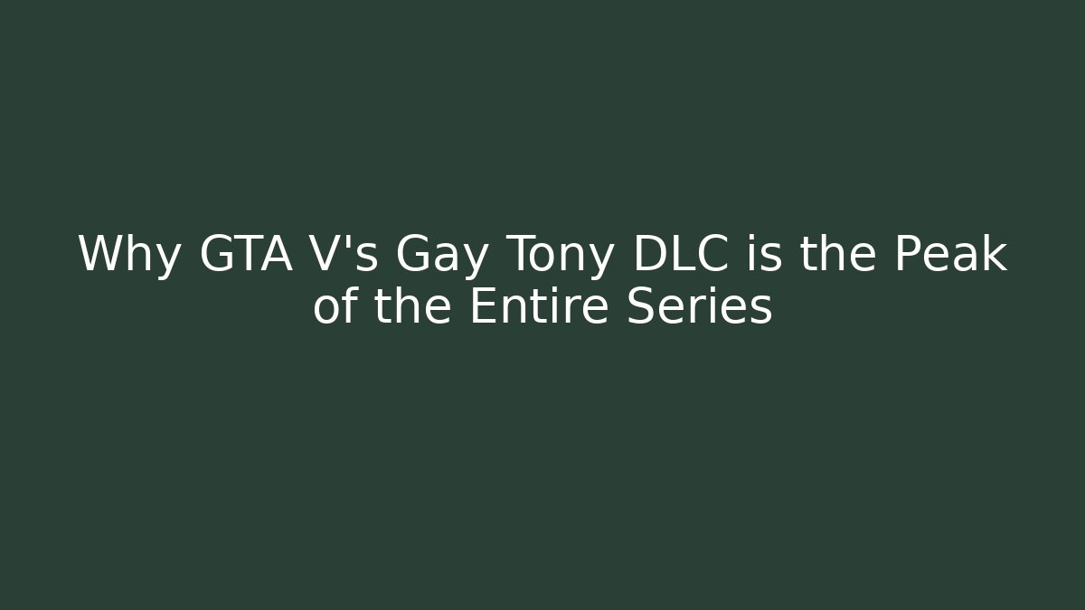 Why GTA V's Gay Tony DLC is the Peak of the Entire Series