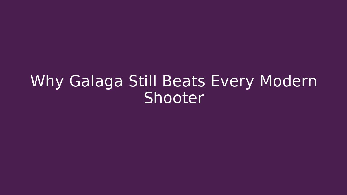 Why Galaga Still Beats Every Modern Shooter