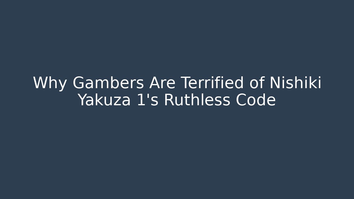 Why Gambers Are Terrified of Nishiki Yakuza 1's Ruthless Code
