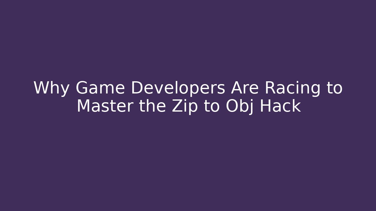 Why Game Developers Are Racing to Master the Zip to Obj Hack - Critter Realm