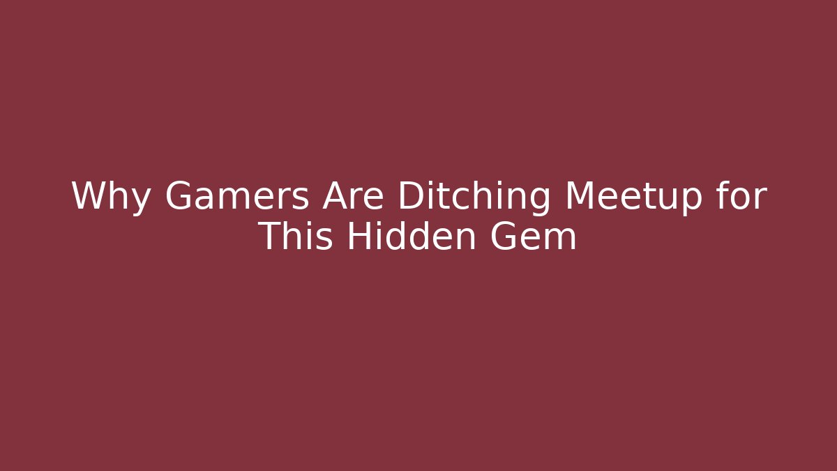 Why Gamers Are Ditching Meetup for This Hidden Gem - Critter Realm