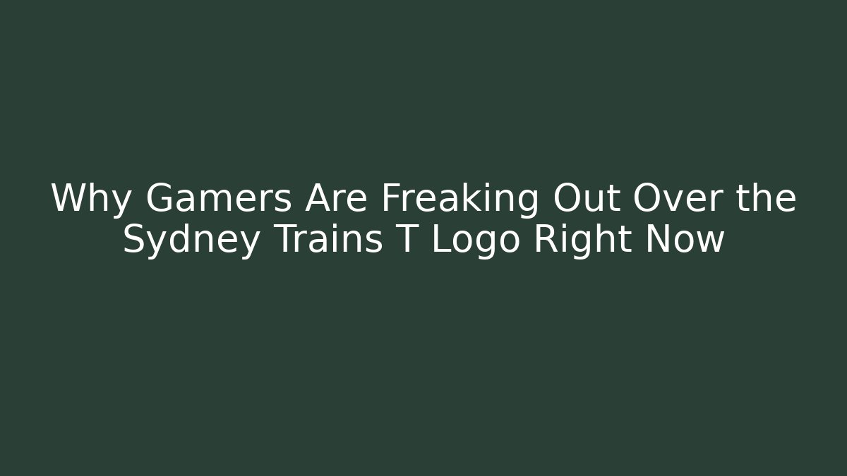 Why Gamers Are Freaking Out Over the Sydney Trains T Logo Right Now