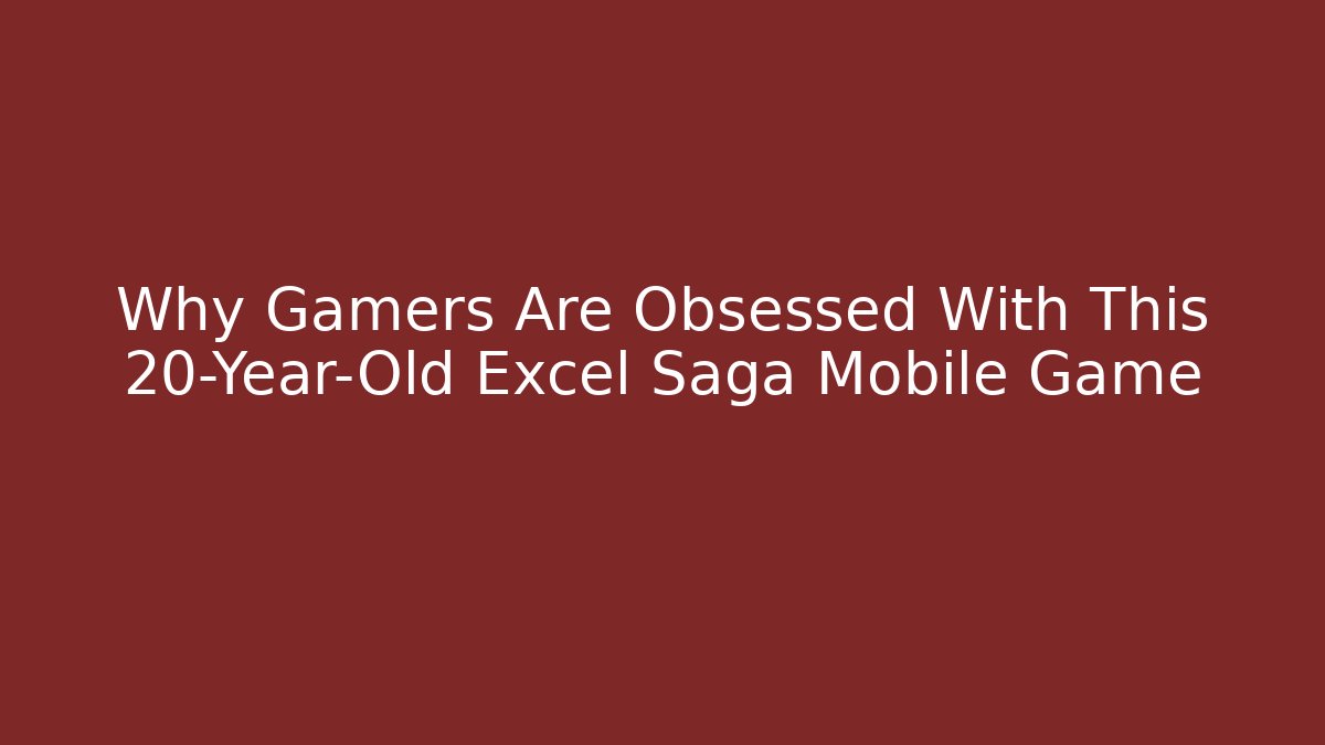 Why Gamers Are Obsessed With This 20-Year-Old Excel Saga Mobile Game - Critter Realm