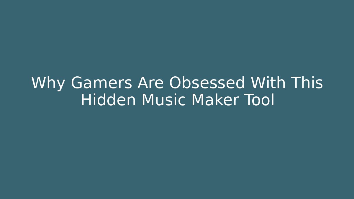 Why Gamers Are Obsessed With This Hidden Music Maker Tool - Critter Realm