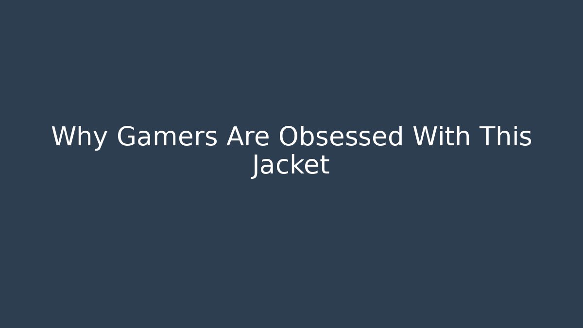 Why Gamers Are Obsessed With This Jacket - Critter Realm