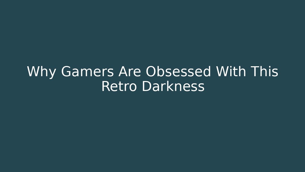 Why Gamers Are Obsessed With This Retro Darkness - Critter Realm