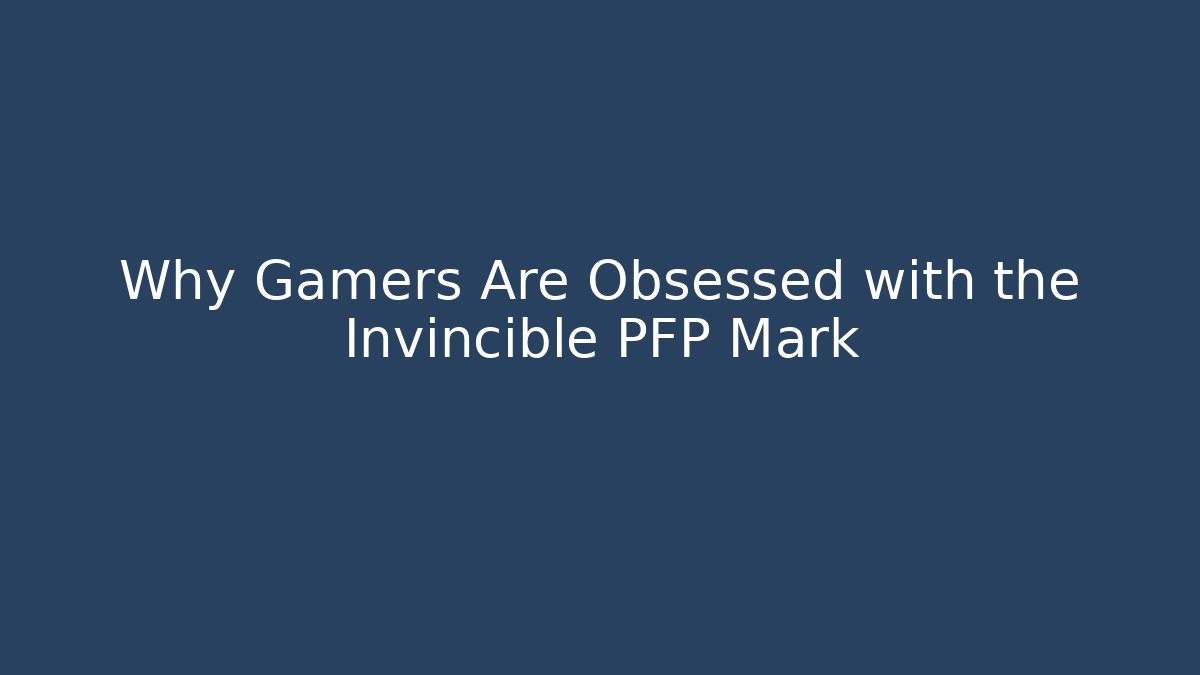 Why Gamers Are Obsessed with the Invincible PFP Mark