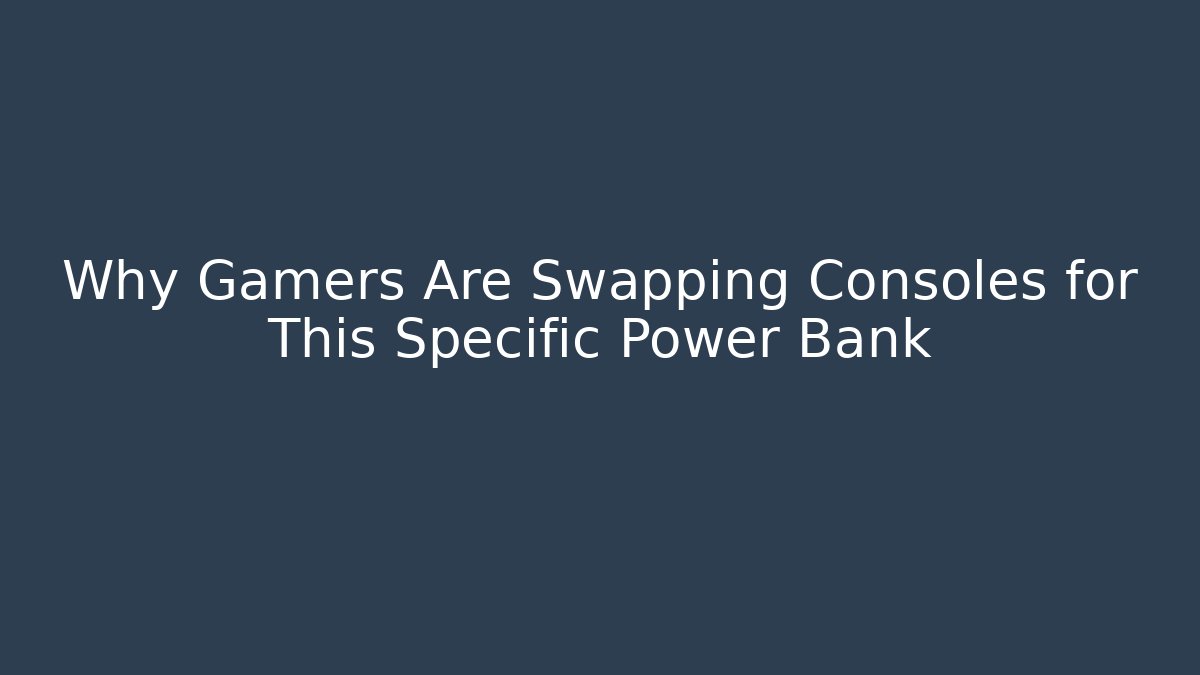 Why Gamers Are Swapping Consoles for This Specific Power Bank