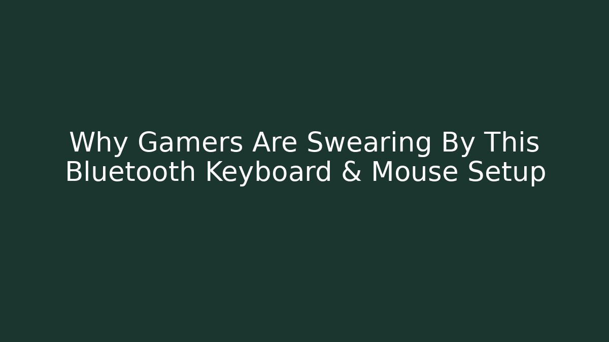 Why Gamers Are Swearing By This Bluetooth Keyboard & Mouse Setup