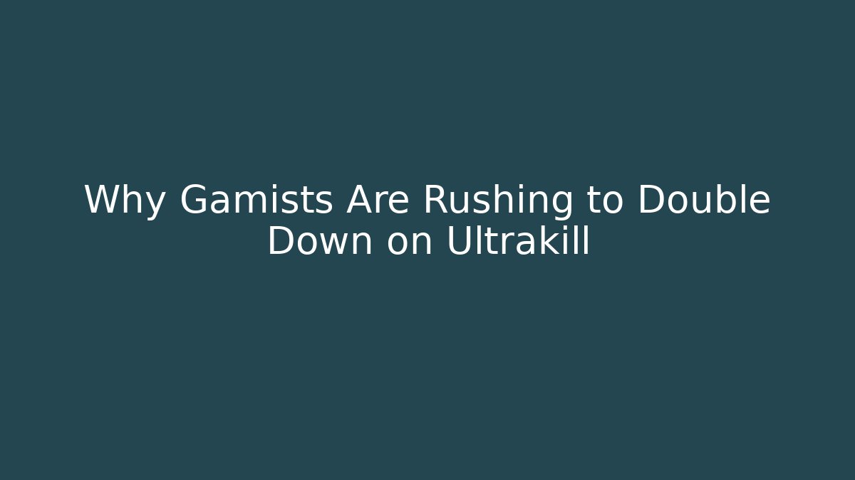 Why Gamists Are Rushing to Double Down on Ultrakill