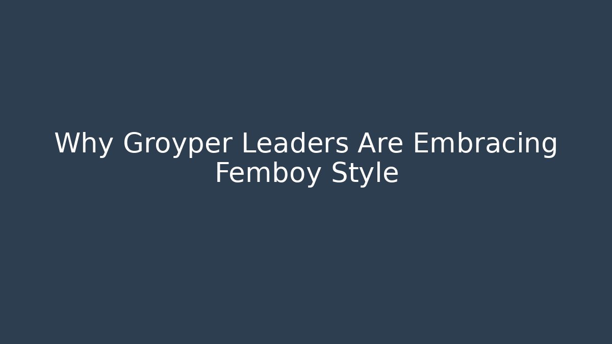 Why Groyper Leaders Are Embracing Femboy Style