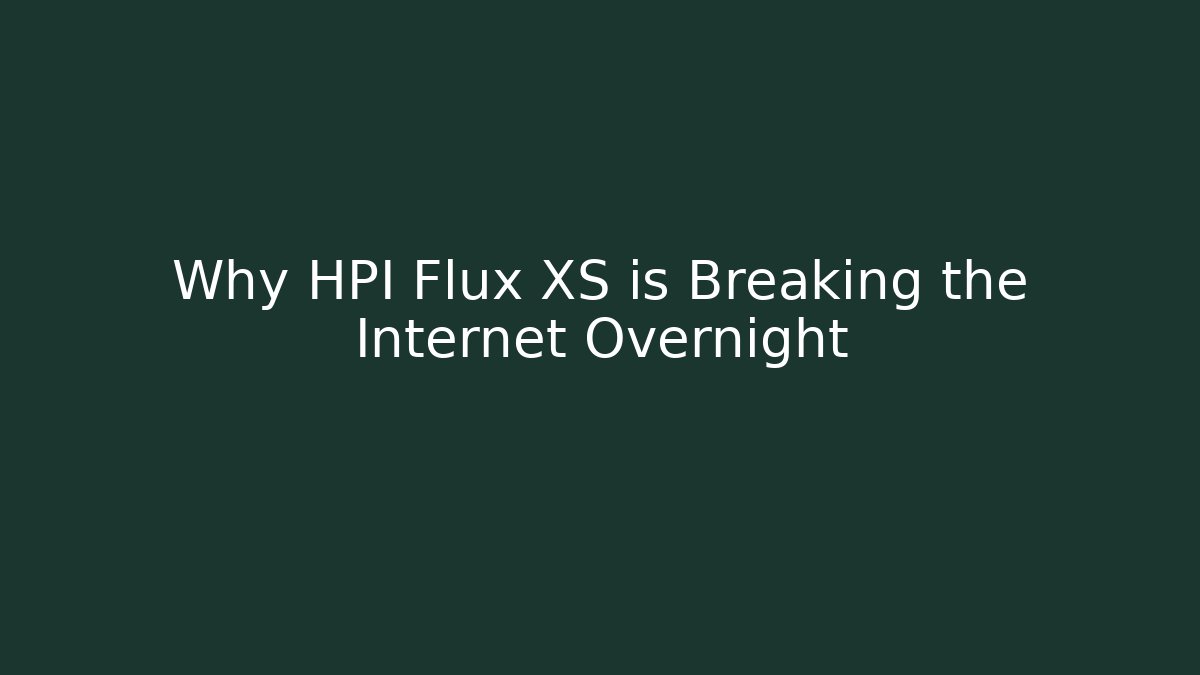 Why HPI Flux XS is Breaking the Internet Overnight