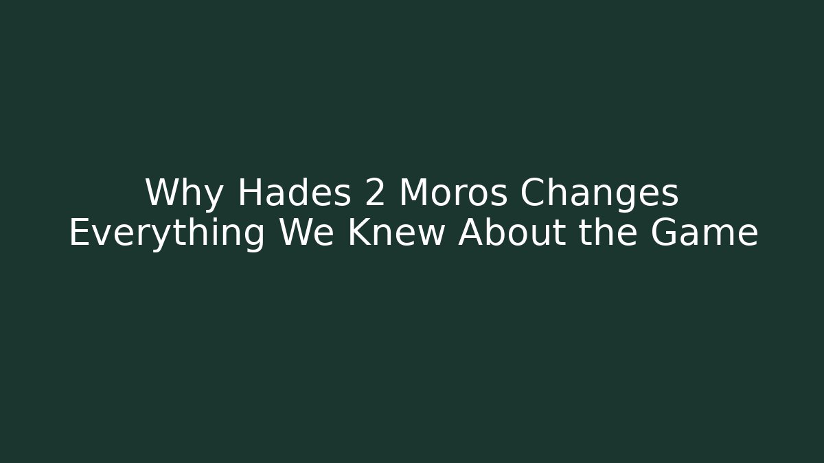 Why Hades 2 Moros Changes Everything We Knew About the Game - Critter Realm