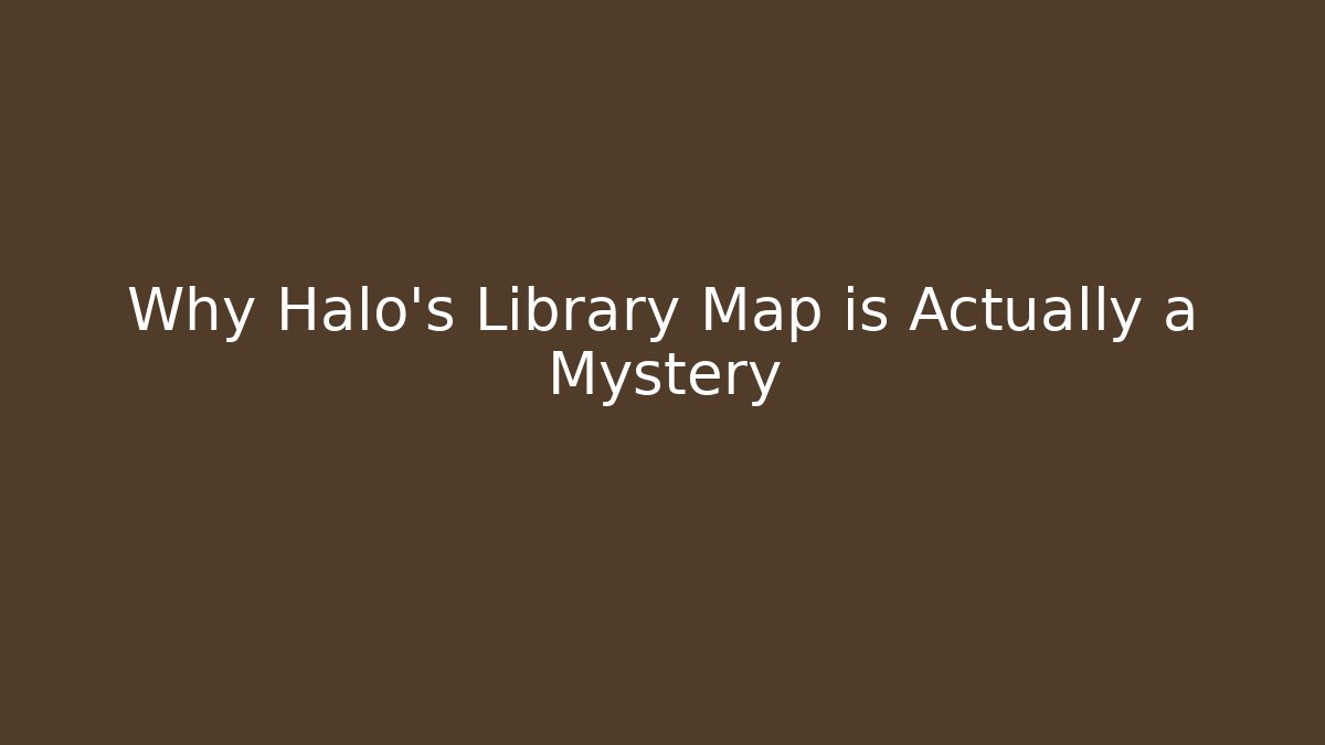 Why Halo's Library Map is Actually a Mystery