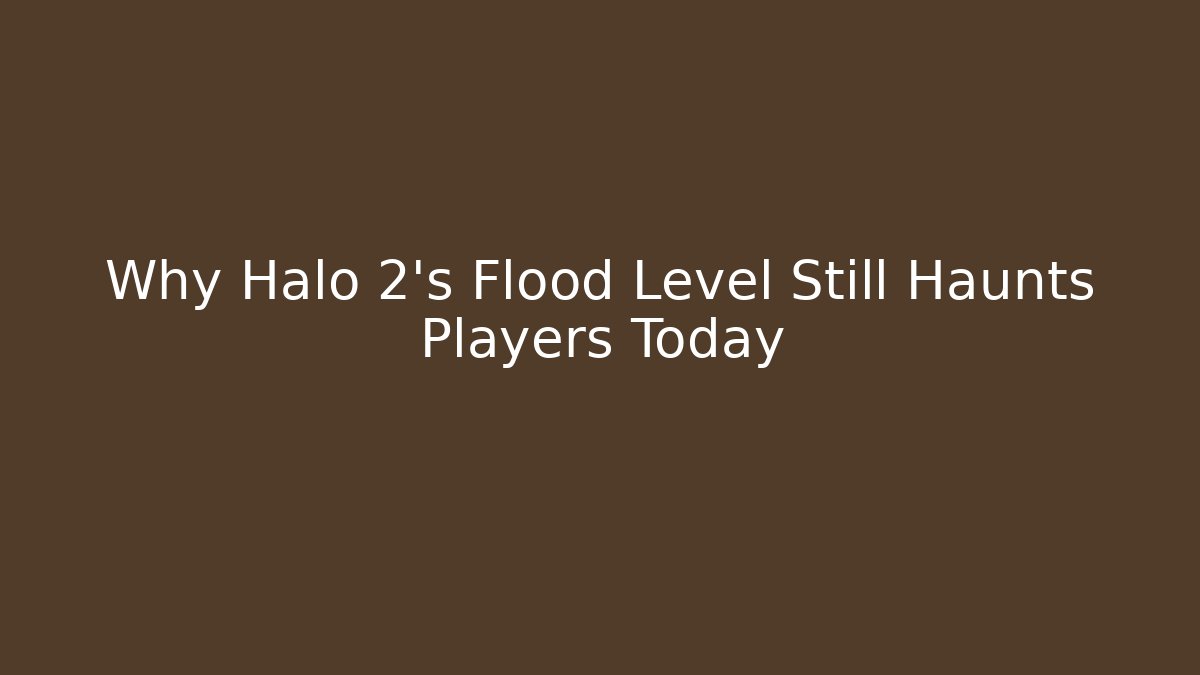 Why Halo 2's Flood Level Still Haunts Players Today