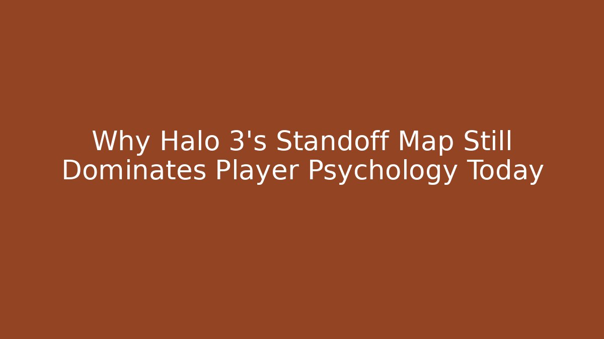 Why Halo 3's Standoff Map Still Dominates Player Psychology Today