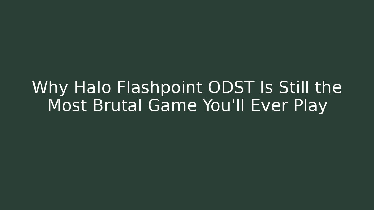 Why Halo Flashpoint ODST Is Still the Most Brutal Game You’ll Ever Play