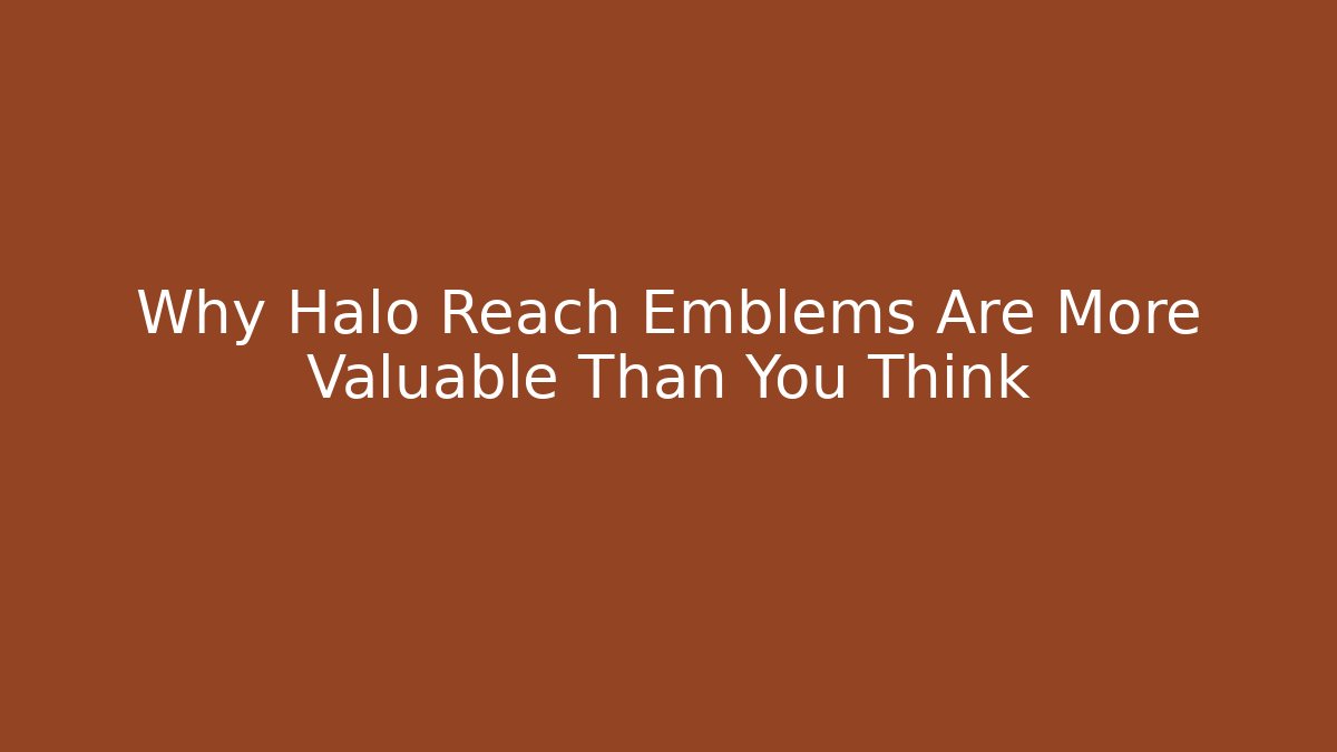 Why Halo Reach Emblems Are More Valuable Than You Think